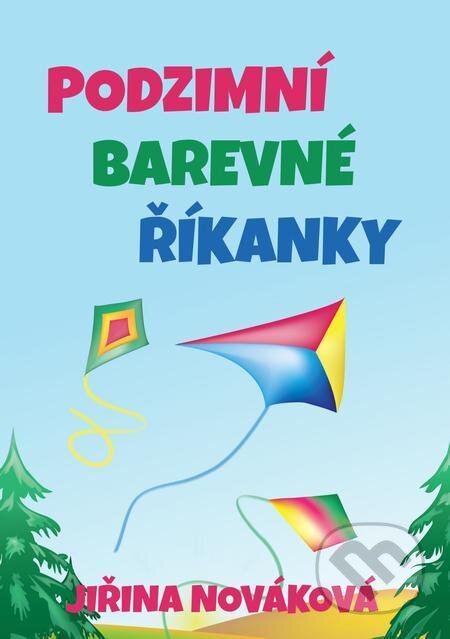 E-kniha: Podzimní barevné říkanky (Jiřina Nováková). E-knihy jedou E-kniha: Podzimní barevné říkanky (Jiřina Nováková). E-knihy jedou