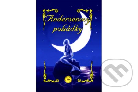 Kniha: Andersenovy pohádky (SUN). SUN, 2007 Kniha: Andersenovy pohádky (SUN). SUN, 2007
