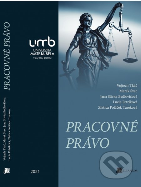 Kniha: Pracovné právo (Autorský kolektív). Belianum, 2021 Kniha: Pracovné právo (Autorský kolektív). Belianum, 2021