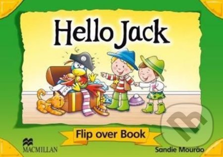 Kniha: Captain Jack - Hello Jack: Flip over Book (Sandie Mourao). Macmillan Readers, 2011 Kniha: Captain Jack - Hello Jack: Flip over Book (Sandie Mourao). Macmillan Readers, 2011