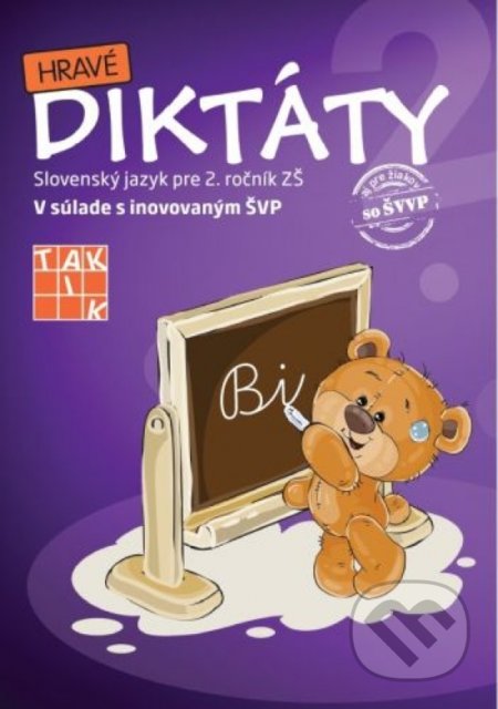 Kniha: Hravé diktáty 2 (Lucia Schürgerová a Mária Kysilková). Taktik, 2022 Kniha: Hravé diktáty 2 (Lucia Schürgerová a Mária Kysilková). Taktik, 2022