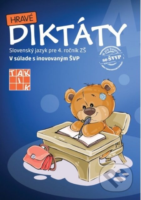 Kniha: Hravé diktáty 4 (Lucia Schürgerová a Mária Kysilková). Taktik, 2022 Kniha: Hravé diktáty 4 (Lucia Schürgerová a Mária Kysilková). Taktik, 2022