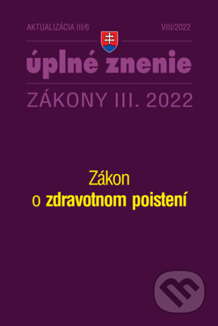 Kniha: Aktualizácia III/6 / 2022 - Zdravotné poistenie (Poradca s.r.o.). Poradca s.r.o., 2022 Kniha: Aktualizácia III/6 / 2022 - Zdravotné poistenie (Poradca s.r.o.). Poradca s.r.o., 2022