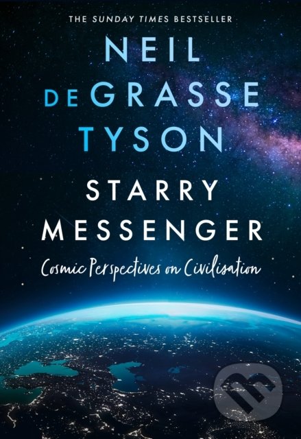 Kniha: Starry Messenger (Neil deGrasse Tyson). HarperCollins, 2022 Kniha: Starry Messenger (Neil deGrasse Tyson). HarperCollins, 2022