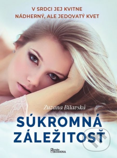 Kniha: Súkromná záležitosť (Zuzana Bilavská). Naše vojsko, 2022 Kniha: Súkromná záležitosť (Zuzana Bilavská). Naše vojsko, 2022