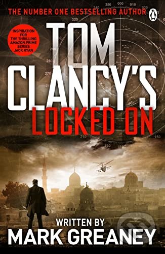 Kniha: Locked On (Mark Greaney a Tom Clancy). Penguin Books, 2012 Kniha: Locked On (Mark Greaney a Tom Clancy). Penguin Books, 2012