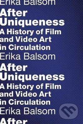 After Uniqueness - Erika Balsom, Columbia Pictures, 2017