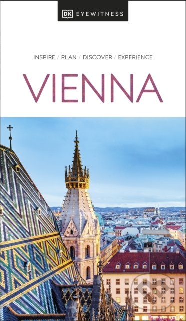 Kniha: Vienna (DK Eyewitness). Dorling Kindersley, 2022 Kniha: Vienna (DK Eyewitness). Dorling Kindersley, 2022