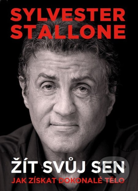 Kniha: Žít svůj sen (Sylvester Stallone). XYZ, 2022 Kniha: Žít svůj sen (Sylvester Stallone). XYZ, 2022