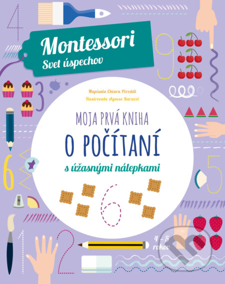 Kniha: Moja prvá kniha o počítaní (Chiara Piroddi). Slovart, 2022 Kniha: Moja prvá kniha o počítaní (Chiara Piroddi). Slovart, 2022