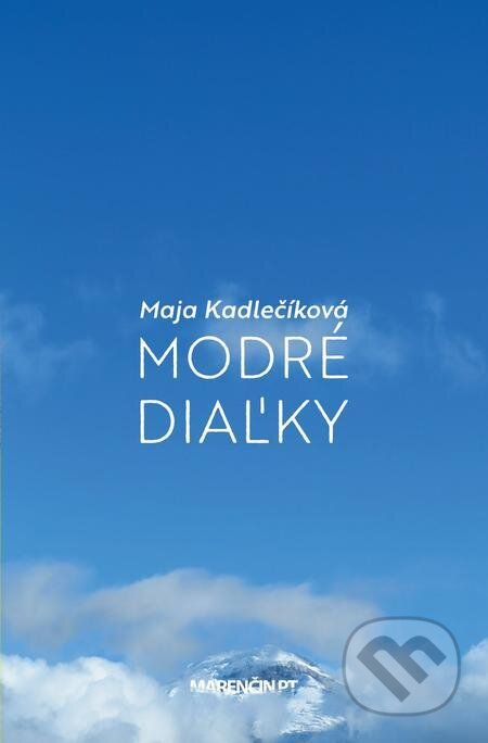 E-kniha: Modré diaľky (Maja Kadlečíková). Marenčin PT, 2022 E-kniha: Modré diaľky (Maja Kadlečíková). Marenčin PT, 2022