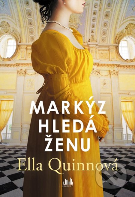 Kniha: Markýz hledá ženu (Ella Quinn). Cosmopolis, 2022 Kniha: Markýz hledá ženu (Ella Quinn). Cosmopolis, 2022