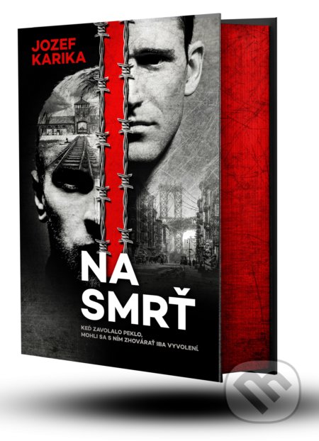 Kniha: Na smrť I + II (Jozef Karika). Ikar, 2022 Kniha: Na smrť I + II (Jozef Karika). Ikar, 2022