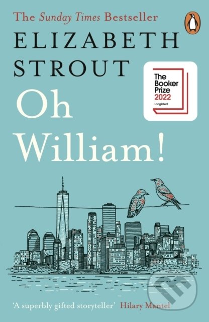 Kniha: Oh William! (Elizabeth Strout). Penguin Books, 2022 Kniha: Oh William! (Elizabeth Strout). Penguin Books, 2022