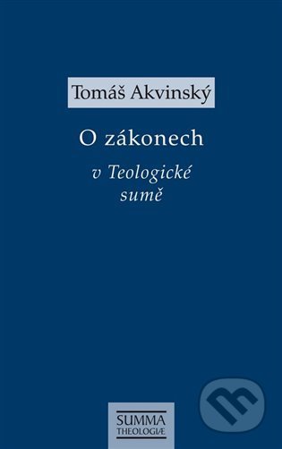 Kniha: O zákonech v Teologické sumě (Tomáš Akvinský). Krystal OP, 2022 Kniha: O zákonech v Teologické sumě (Tomáš Akvinský). Krystal OP, 2022