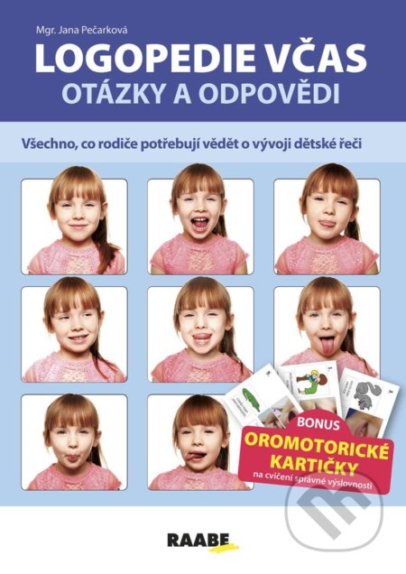 Kniha: Logopedie včas (Raabe CZ). Raabe CZ, 2022 Kniha: Logopedie včas (Raabe CZ). Raabe CZ, 2022