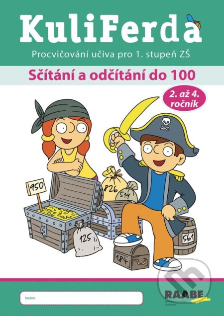 Kniha: KuliFerda: Sčítání a odčítání do 100 (Raabe CZ). Raabe CZ, 2022 Kniha: KuliFerda: Sčítání a odčítání do 100 (Raabe CZ). Raabe CZ, 2022