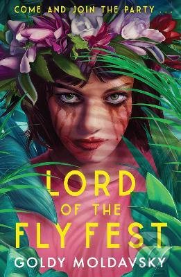 Kniha: Lord of the Fly Fest (Goldy Moldavsky). HarperCollins, 2022 Kniha: Lord of the Fly Fest (Goldy Moldavsky). HarperCollins, 2022
