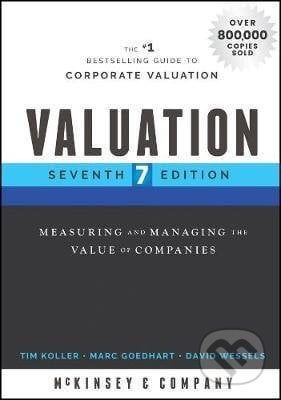 Valuation - McKinsey & Company Inc., Tim Koller, Marc Goedhart, David Wessels, John Wiley & Sons, 2020