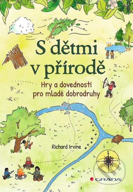 Kniha: S dětmi v přírodě (Richard Irvine). Grada, 2022 Kniha: S dětmi v přírodě (Richard Irvine). Grada, 2022
