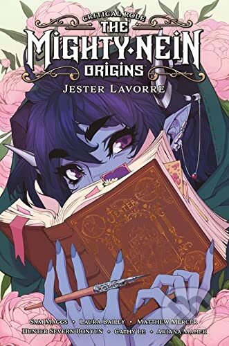 Kniha: Critical Role: The Mighty Nein Origins--Jester Lavorre (Sam Maggs). Dark Horse, 2021 Kniha: Critical Role: The Mighty Nein Origins--Jester Lavorre (Sam Maggs). Dark Horse, 2021
