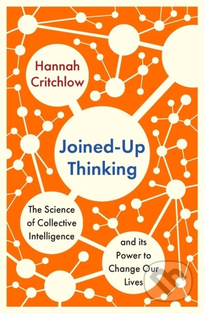 Kniha: Joined-Up Thinking (Hannah Critchlow). Hodder and Stoughton, 2022 Kniha: Joined-Up Thinking (Hannah Critchlow). Hodder and Stoughton, 2022