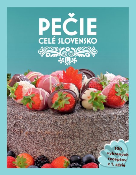 Kniha: Pečie celé Slovensko (Media RTVS). Media RTVS, 2022 Kniha: Pečie celé Slovensko (Media RTVS). Media RTVS, 2022