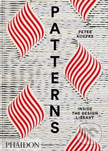 Kniha: Patterns (Peter Koepke). Phaidon, 2022 Kniha: Patterns (Peter Koepke). Phaidon, 2022