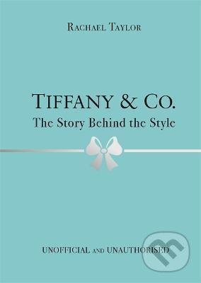 Kniha: Tiffany & Co. (Rachael Taylor). Studio Press, 2022 Kniha: Tiffany & Co. (Rachael Taylor). Studio Press, 2022