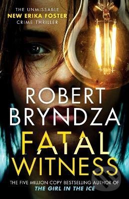 Kniha: Fatal Witness (Robert Bryndza). Raven Street Publishing, 2022 Kniha: Fatal Witness (Robert Bryndza). Raven Street Publishing, 2022