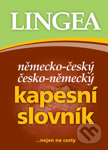 Kniha: Německo-český česko-německý kapesní slovník (Lingea). Lingea, 2022 Kniha: Německo-český česko-německý kapesní slovník (Lingea). Lingea, 2022