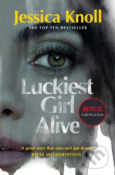 Kniha: Luckiest Girl Alive (Jessica Knoll). Pan Books, 2022 Kniha: Luckiest Girl Alive (Jessica Knoll). Pan Books, 2022