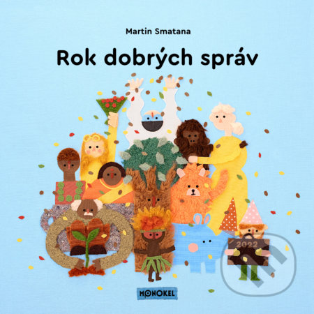 Kniha: Rok dobrých správ 2 (Martin Smatana). Monokel, 2022 Kniha: Rok dobrých správ 2 (Martin Smatana). Monokel, 2022