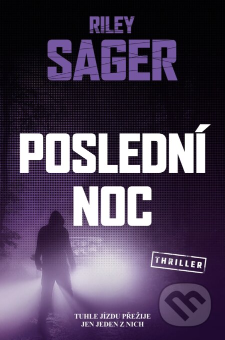 Kniha: Poslední noc (Riley Sager). Vendeta, 2022 Kniha: Poslední noc (Riley Sager). Vendeta, 2022