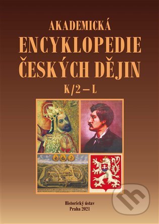 Kniha: Akademická encyklopedie českých dějin VII. K/2 - L (Jaroslav Pánek). Historický ústav AV ČR, 2022 Kniha: Akademická encyklopedie českých dějin VII. K/2 - L (Jaroslav Pánek). Historický ústav AV ČR, 2022