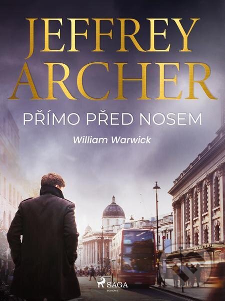 E-kniha: Přímo před nosem (Jeffrey Archer). Saga Egmont E-kniha: Přímo před nosem (Jeffrey Archer). Saga Egmont