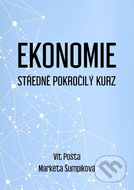 E-kniha: Ekonomie (Markéta Šumpíková a Vít Pošta). E-knihy jedou E-kniha: Ekonomie (Markéta Šumpíková a Vít Pošta). E-knihy jedou