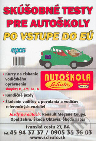 Skúšobné testy pre autoškoly po vstupe do EÚ - Kolektív autorov, Epos, 2004
