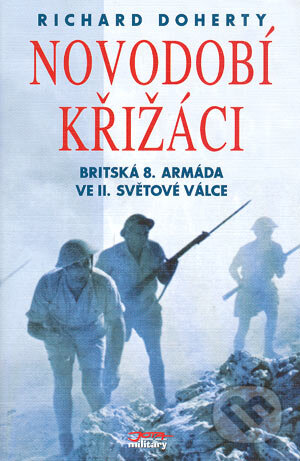 Kniha: Novodobí křižáci (Richard Doherty). Jota, 2004 Kniha: Novodobí křižáci (Richard Doherty). Jota, 2004