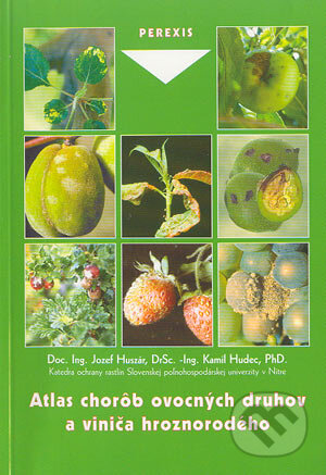 Kniha: Atlas chorôb ovocných druhov a viniča hroznorodého (Jozef Huszár a Kamil Hudec). Perexis, 2004 Kniha: Atlas chorôb ovocných druhov a viniča hroznorodého (Jozef Huszár a Kamil Hudec). Perexis, 2004