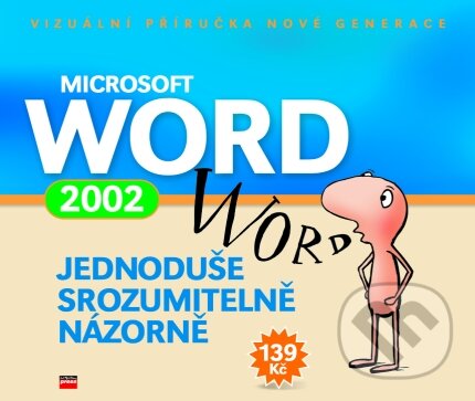 Microsoft Word 2002 - Jiří Hlavenka, Tomáš Šimek, Computer Press, 2004