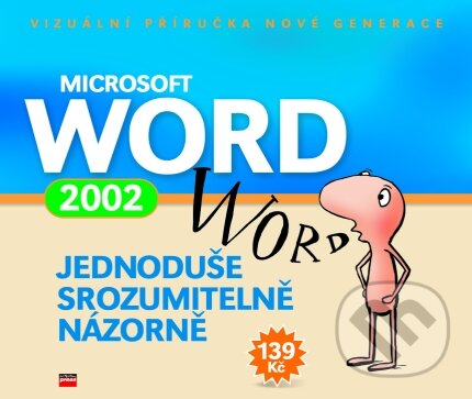Kniha: Microsoft Word 2002 (Jiří Hlavenka a Tomáš Šimek). Computer Press, 2004 Kniha: Microsoft Word 2002 (Jiří Hlavenka a Tomáš Šimek). Computer Press, 2004