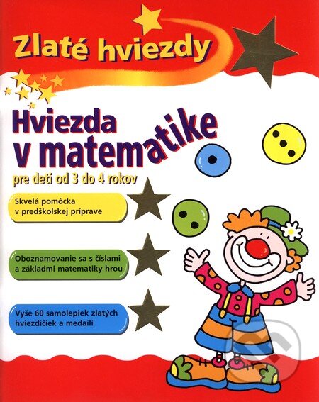 Kniha: Hviezda v matematike - Pre deti od 3 do 4 rokov (Peter Patilla). Slovart, 2004 Kniha: Hviezda v matematike - Pre deti od 3 do 4 rokov (Peter Patilla). Slovart, 2004