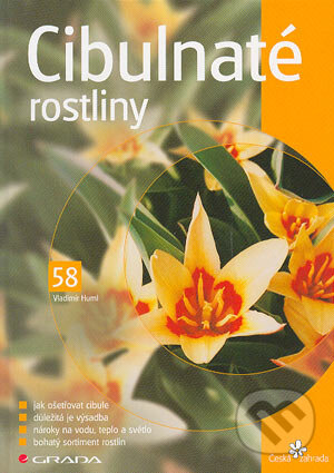 Kniha: Cibulnaté rostliny (Vladimír Huml). Grada, 2004 Kniha: Cibulnaté rostliny (Vladimír Huml). Grada, 2004