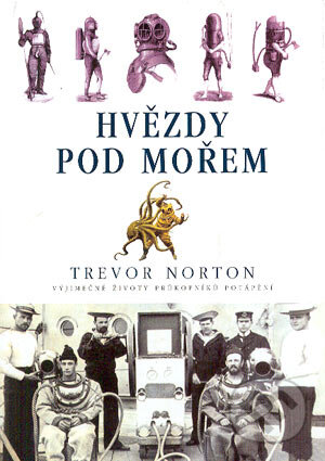 Kniha: Hvězdy pod mořem (Trevor Norton). BB/art, 2004 Kniha: Hvězdy pod mořem (Trevor Norton). BB/art, 2004