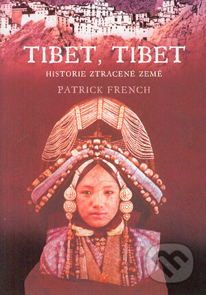 Tibet, Tibet - Patrick French, BB/art, 2004