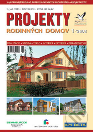 Projekty rodinných domov jar 2003 (Autorský kolektív). Jaga group, 2003 Projekty rodinných domov jar 2003 (Autorský kolektív). Jaga group, 2003