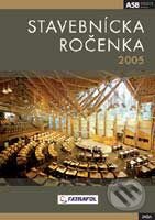 Kniha: Stavebnícka ročenka 2005 (Autorský kolektív). Jaga group, 2004 Kniha: Stavebnícka ročenka 2005 (Autorský kolektív). Jaga group, 2004