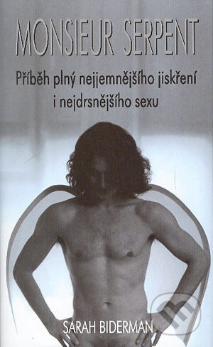 Kniha: Monsieur Serpent (Sarah Biderman). Metafora, 2004 Kniha: Monsieur Serpent (Sarah Biderman). Metafora, 2004