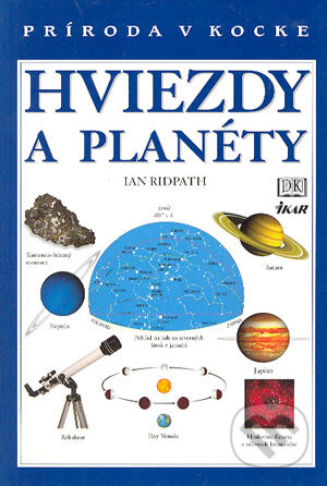 Kniha: Hviezdy a planéty (Ian Ridpath). Ikar, 2004 Kniha: Hviezdy a planéty (Ian Ridpath). Ikar, 2004